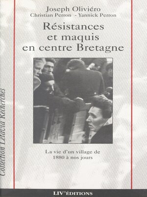 cover image of Résistances et maquis en centre Bretagne